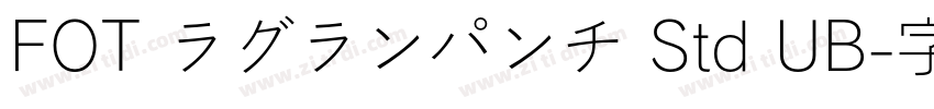 FOT ラグランパンチ Std UB字体转换